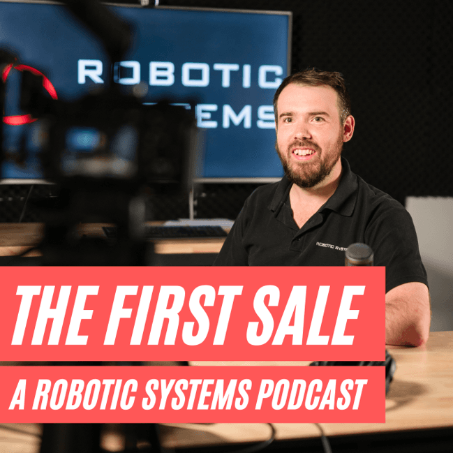 The First Sale Podcast - Robotic Systems